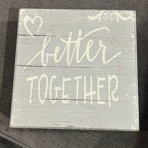 Better Together sign stands on its own, does not include hook to hang